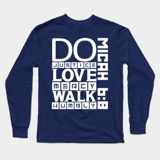 Do justice, love mercy, walk humbly Long Sleeve T-Shirt